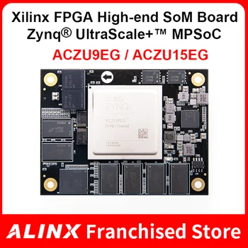 ALINX SoM ACU9EG ACU15EG: Модуль промышленного класса для вычисления искусственного интеллекта Xilinx Zynq UltraScale + MPSOC XCZU9EG 15EG