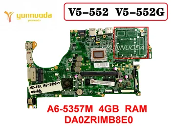 Оригинал Для ACER V5-552 V5-552G Материнская плата ноутбука A6-5357M 4 ГБ оперативной памяти DA0ZRIMB8E0 Протестировано Хорошее Бесплатная доставка