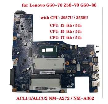 ACLU1/ALCU2 NM-A272/NM-A362 для Lenovo G50-70 Z50-70 G50-80 материнская плата ноутбука UMA с процессором 2957/3558/I3 I5 I7 DDR3 100% тест В порядке